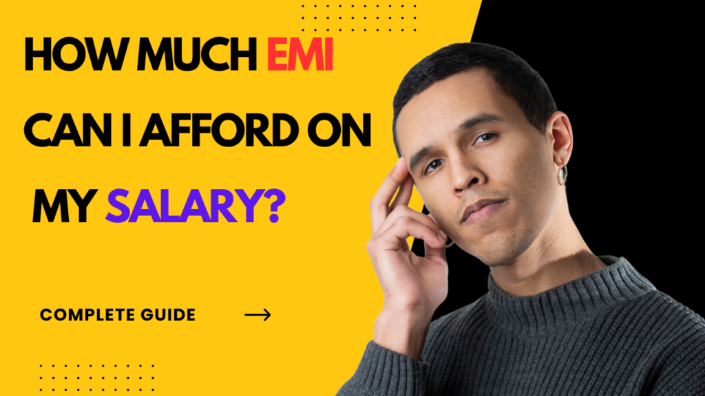 How Much EMI Can I Afford on My Salary?
