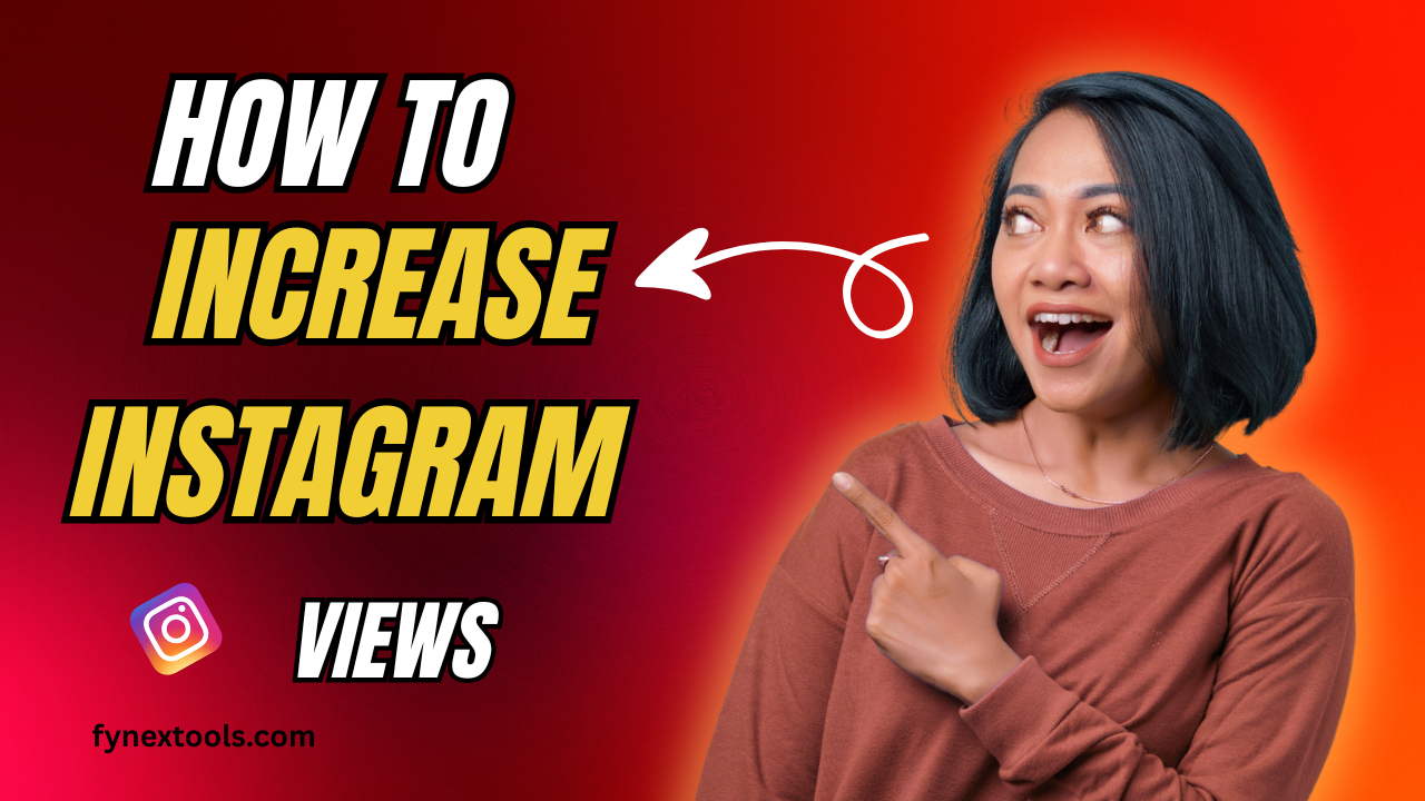 how to get more views on instagram​